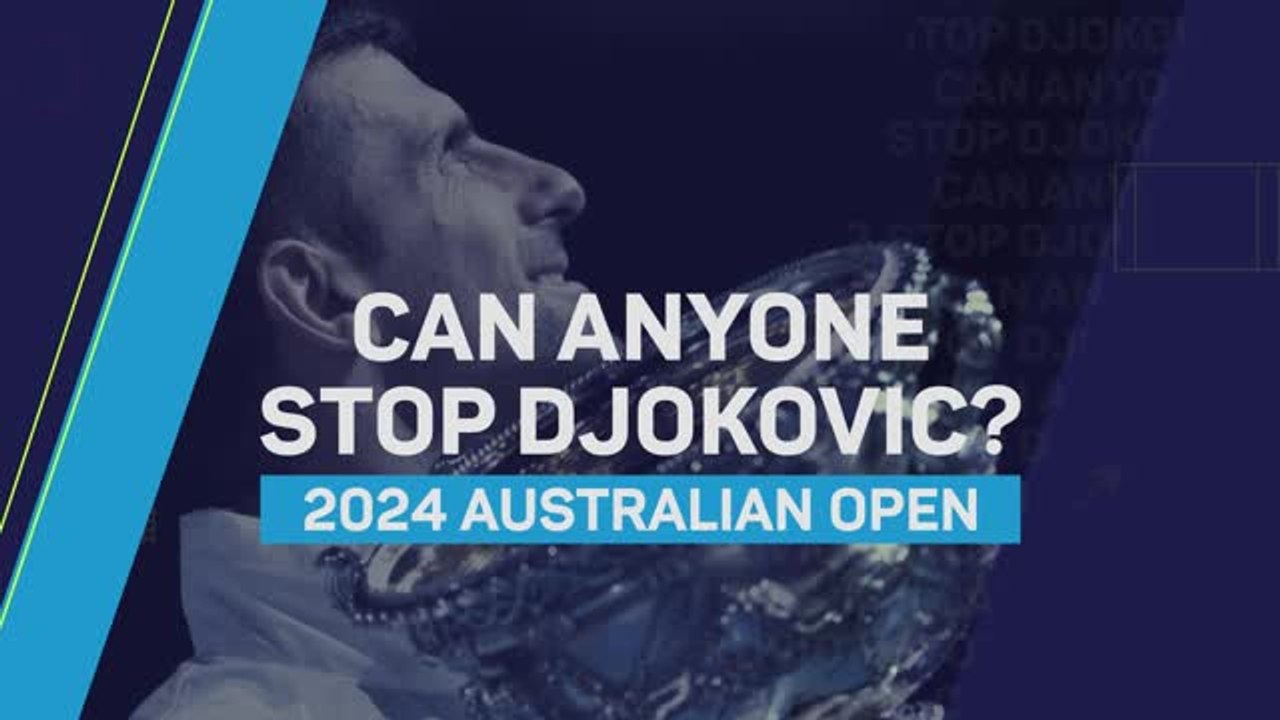 2024 Australian Open: can anyone stop dominant...