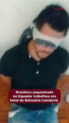 Brasileiro sequestrado no Equador trabalhou em hotel de Balneário Camboriú