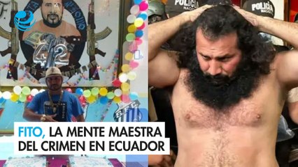 Fito, la mente maestra del crimen que pone en jaque a Ecuador