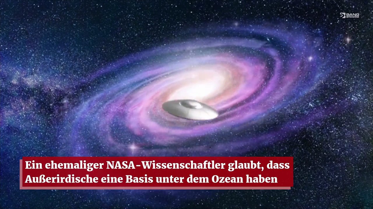 Ein ehemaliger NASA-Wissenschaftler glaubt, dass Außerirdische eine Basis unter dem Ozean haben