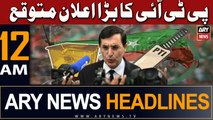 ARY News 12 AM Headlines 11th Jan 2024 | PTI Ka Bara Elaan Mutawaqqay