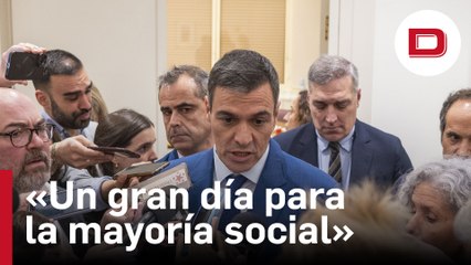 Sánchez, tras salvar dos de sus decretos: «Bien está lo que bien acaba»