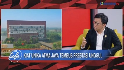 CHIEF TALK: Kiat Unika Atma Jaya Tembus Prestasi Unggul