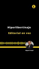 Editorial | Hiperlibertinaje