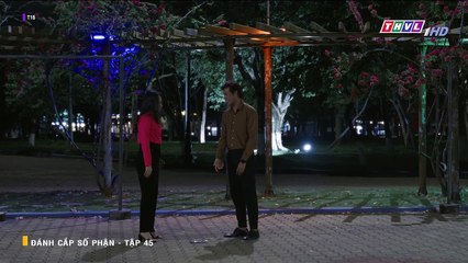 Đánh cắp số phận - Tập 45 - Phim Việt Nam THVL1 - Xem Phim Danh Cap So Phan Tap 46