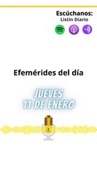 Efemérides | Jueves 11 de Enero 2024