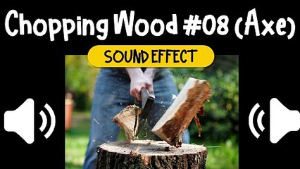 Chopping Wood #08 (Axe) Sound Effect