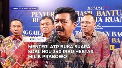 Menteri ATR Angkat Bicara soal HGU 340.000 Hektar Milik Prabowo