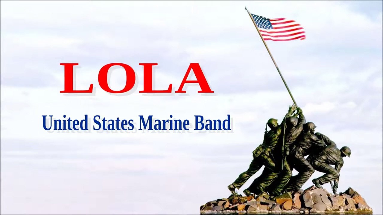 Lola -United States Marine Band