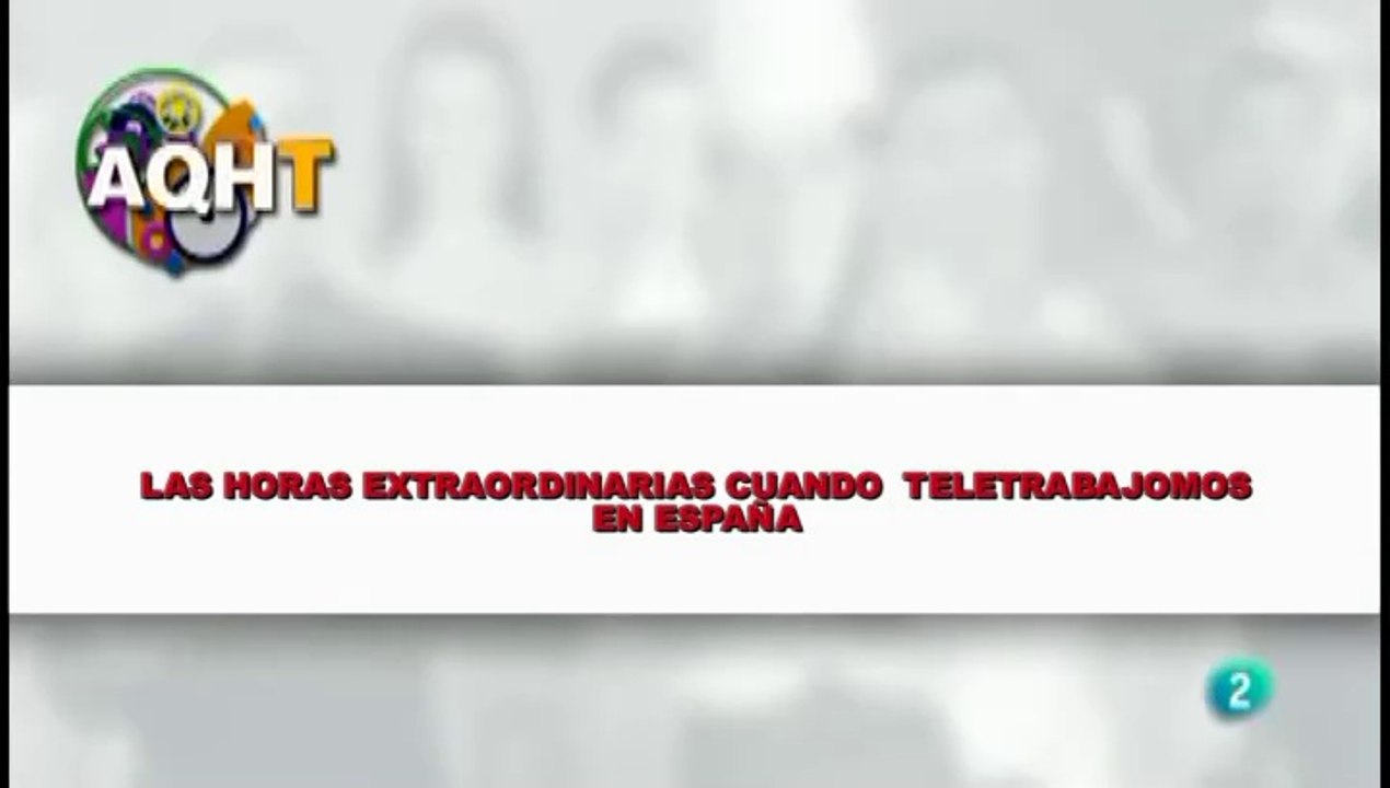 LAS HORAS EXTRAORDINARIAS CUANDO TELETRABAJAMOS EN ESPAÑA