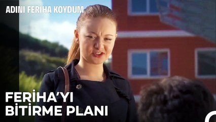 İki Sinsi Bir Araya Gelmemeliydi - Adını Feriha Koydum 32. Bölüm