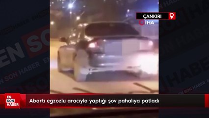 Çankırı'da abartı egzozlu aracıyla yaptığı şov pahalıya patladı