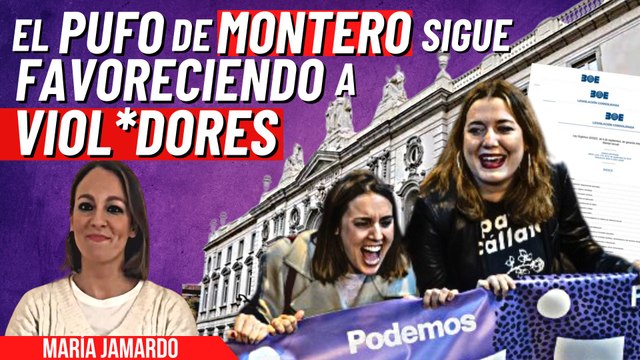 La chapuza del sí es sí de Montero sigue provocando que delincuente se beneficien: María Jamardo da las claves