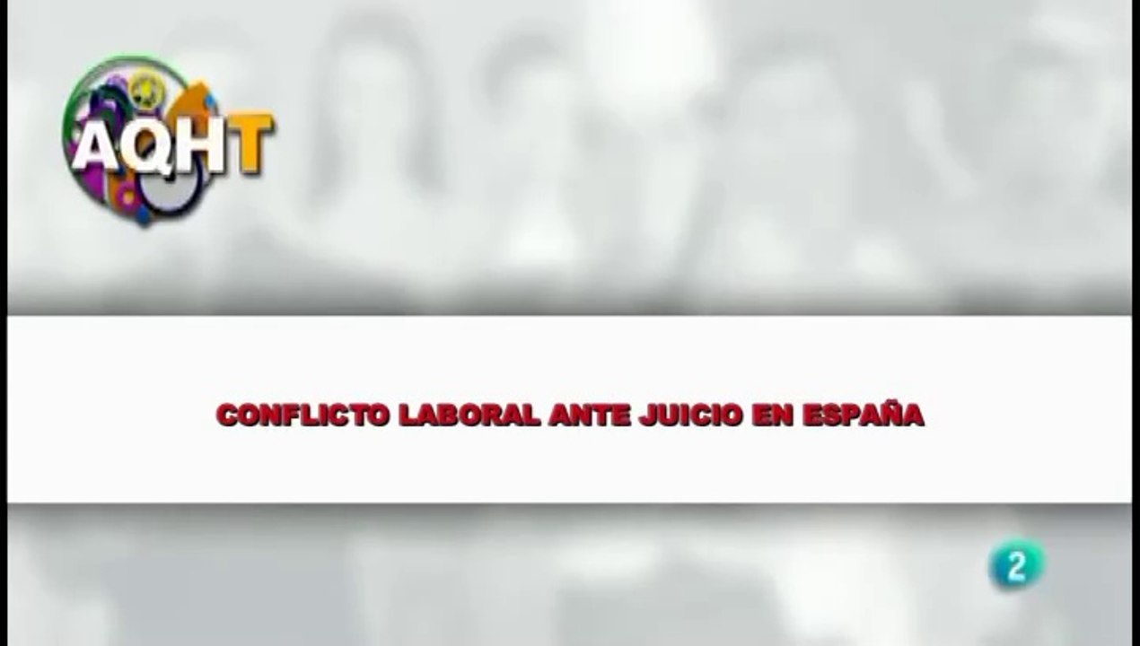 CONFLICTO LABORAL ANTE JUICIO EN ESPAÑA