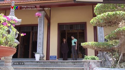 Lựa chọn cuối cùng Tập 21
