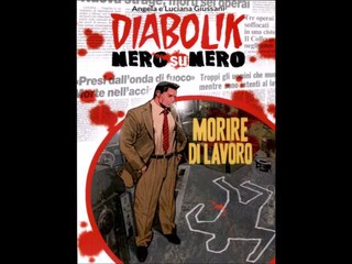 DIABOLIK NERO SU NERO---MORIRE DI LAVORO
