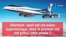 Overture : quel est cet avion supersonique, dont le premier vol est prévu cette année ?