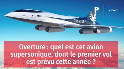 Overture : quel est cet avion supersonique, dont le premier vol est prévu cette année ?