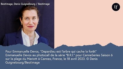Pour Emmanuelle Devos, "Depardieu est l'arbre qui cache la forêt"