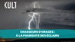 Chasseurs d'orages : À la poursuite des éclairs