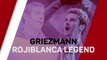 Antoine Griezmann - Rojiblanca Legend
