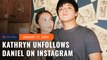 Kathryn Bernardo unfollows Daniel Padilla on Instagram