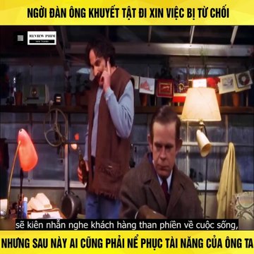 Review Phim - Người Đàn Ông Khuyết Tật Đi Xin Việc Bị Từ Chối, Nhưng Sau Này Ai Cũng Phải Nể Phục Tài Năng Của Ông