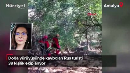 Antalya'da kaybolan Rus turisti 39 kişilik ekip arıyor