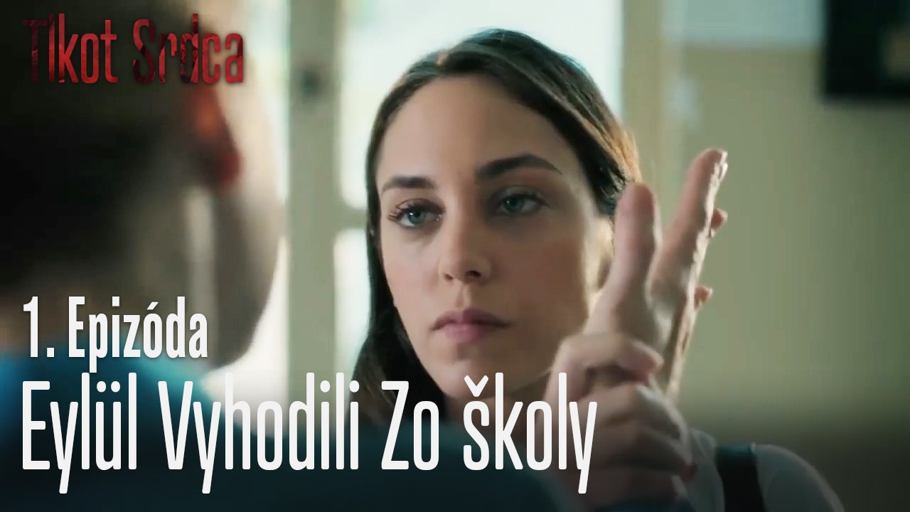 Eylül vyhodili zo školy - 1. Epizóda