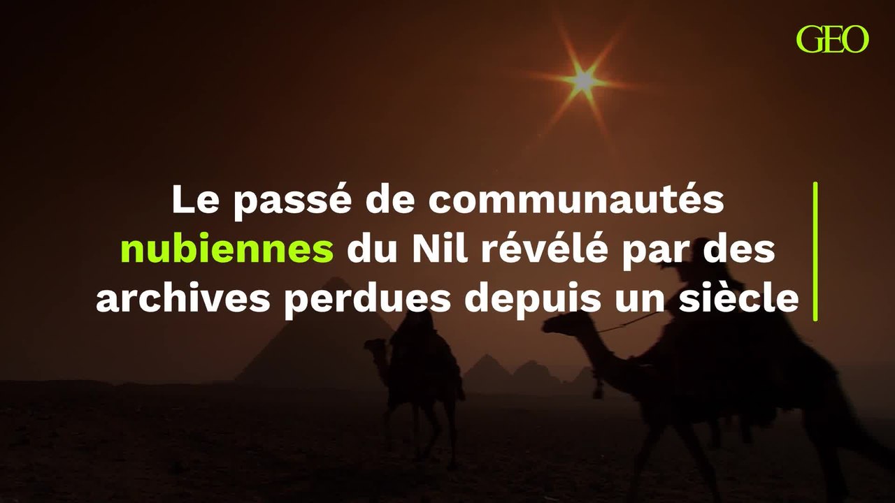 La redécouverte d'archives perdues depuis un siècle éclaire sur le passé d'anciennes communautés nubiennes du Nil