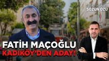 FATİH MAÇOĞLU KADIKÖY'DEN ADAY! KOMÜNİSTLİKTEN KAPİTALİZME Mİ SIÇRADI?