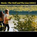 The Wolf and The Lion adventure movie explain in Hindi #movieexplanation #viralvideo #trending #trend #superhit #movieexplainedinhindi #moviereview #explainedinhindi #movieexplain #movieexplained #movienight #A