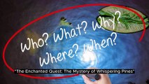 The Enchanted Quest: The Mystery of Whispering Pines