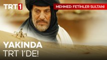 Mehmed Fetihler Sultanı İlk Tanıtım | Yakında TRT 1'de