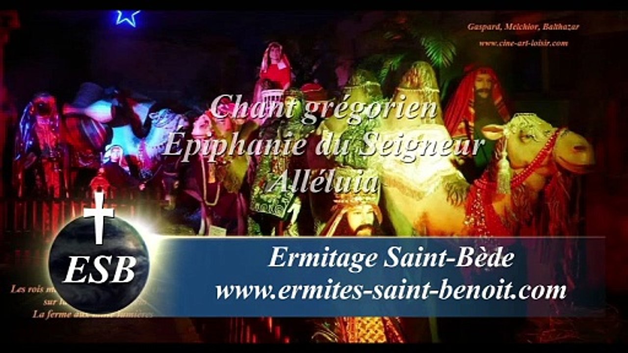 Alléluia Vidimus stellam de la fête de l’Épiphanie - Ermitage Saint-Bède - Jean-Claude Guerguy pour Ciné Art Loisir.