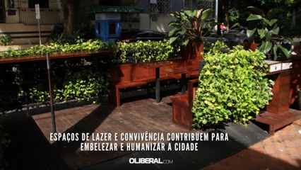 Espaços de lazer e convivência contribuem para embelezar e humanizar a cidade