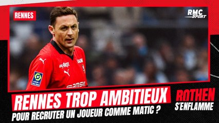 Rennes était-il assez grand pour gérer un joueur comme Matic ?