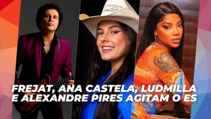 Frejat, Ana Castela, Ludmilla e Alexandre Pires agitam o ES | Ludmilla