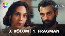 Kara 3. Bölüm Fragmanı | “Aynı gecenin kurbanı iki çocuk…”