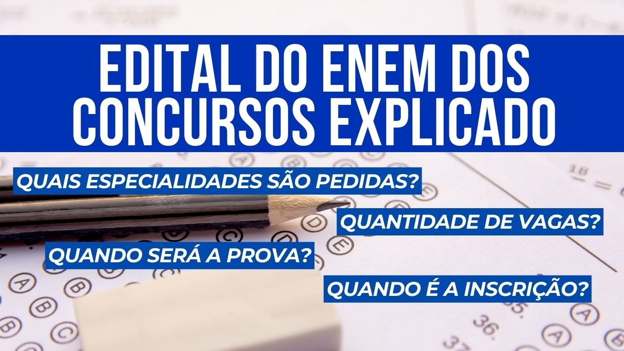 EDITAL do ENEM DOS CONCURSOS explicado
