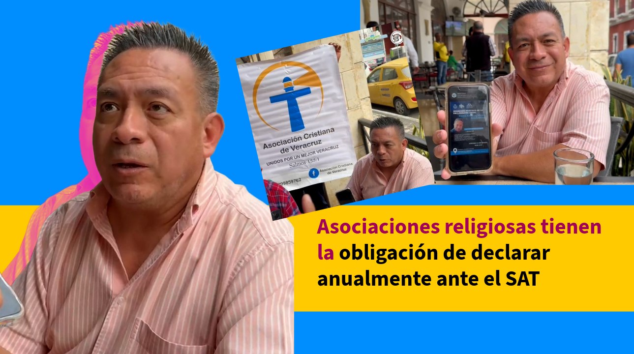 Asociaciones religiosas están obligadas a declarar ante el SAT