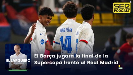El Barça jugará la final de la Supercopa frente al Real Madrid