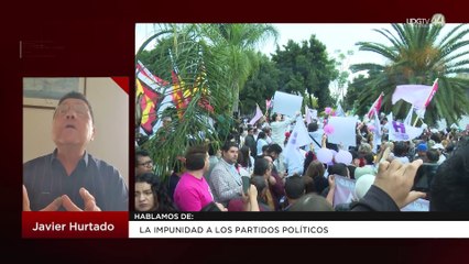 La impunidad a los partidos políticos: Javier Hurtado