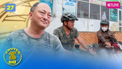 Chuyện 25 Giờ - Tập 27