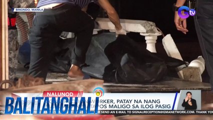 Construction worker, patay na nang matagpuan matapos maligo sa Ilog Pasig | BT