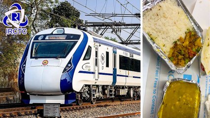 वंदे भारत ट्रेन में यात्री को परोसा खराब खाना, शिकायत पर रेलवे ने दिया ये जवाब