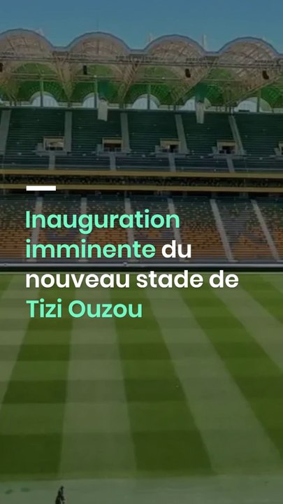 Inauguration imminente du nouveau stade de Tizi Ouzou
