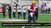 Jordan Love Packers Get Ready for Playoff Game vs Cowboys on Jan 11