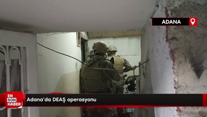 Adana'da DEAŞ operasyonu