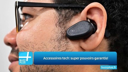 Accessoires tech: super pouvoirs garantis!